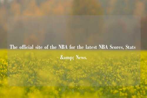 The official site of the NBA for the latest NBA Scores, Stats & News.